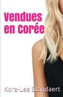 Vendues En Cor�e 1544648065 Book Cover