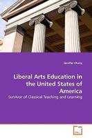 Liberal Arts Education in the United States of America 3639159179 Book Cover