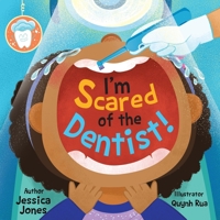 I'm Scared of the Dentist! B0GGV33CNW Book Cover
