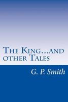 The King...and other Tales: Political Satire in the Style of Seuss, Poe, and More 1523808896 Book Cover