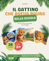 Il Gattino Che Aveva Paura della Scuola (Romanzo Per Ragazzi) (Italian Edition) B0H21CSHJ2 Book Cover