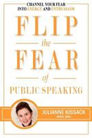 Flip the Fear of Public Speaking 0988138409 Book Cover