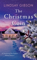 The Christmas Coin: An Enchanting New England Holiday Romance 1963483170 Book Cover