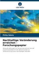 Nachhaltige Veränderung erreichen - Forschungspapier: Herausforderungen für Sozialunternehmer bei der Zusammenarbeit mit der Gemeinschaft zur Verwirklichung eines nachhaltigen Wandels 6205840251 Book Cover