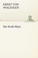Der Kraft-Mayr: Ein humoristischer Musikantenroman 3743728001 Book Cover