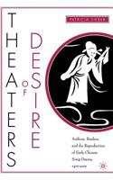 Theaters of Desire: Authors, Readers, and the Reproduction of Early Chinese Song-Drama, 1300-2000 1349526711 Book Cover