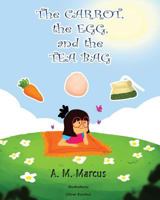 The Carrot, the Egg and the Tea Bag 1518623263 Book Cover