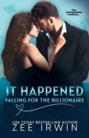It Happened: Falling for the Billionaire B0G58DQGTR Book Cover