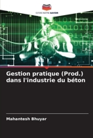 Gestion pratique (Prod.) dans l'industrie du béton 620527017X Book Cover
