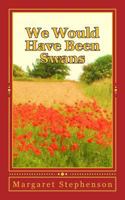 We Would Have Been Swans 1489517944 Book Cover