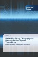 Reliability Study Of Ingap/gaas Heterojunction Bipolar Transistors 3639700503 Book Cover