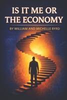 IS IT ME OR THE ECONOMY? B0GQVC1YG2 Book Cover