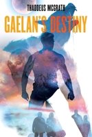Gaelan's Destiny 173513970X Book Cover