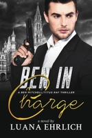 Ben in Charge: A Ben Mitchell/Titus Ray Thriller B08VCL5CK3 Book Cover