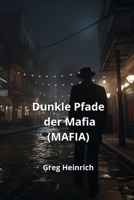Dunkle Pfade der Mafia (MAFIA) (German Edition) 9790114842 Book Cover