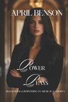 Power Plays: Recognizing & Responding to Abuse of Authority B0DXQCJRJQ Book Cover