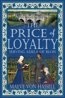 Price of Loyalty : Serving Adela of Blois 1964700264 Book Cover
