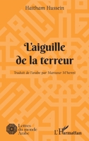 L'aiguille de la terreur (Lettres Du Monde Arabe) (French Edition) 2343204217 Book Cover