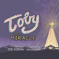 Toby and the Miracle 1984544861 Book Cover