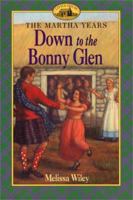 Down to the Bonny Glen (Martha Years) 0064407144 Book Cover