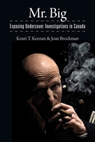 Mr. Big: Exposing Undercover Investigations in Canada 1552663760 Book Cover
