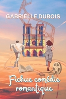 Fichue comédie romantique (French Edition) B0D2XQQWNJ Book Cover