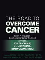 The Road to Overcome Cancer 1524649937 Book Cover