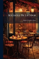 Boussole De La Cour 1246482533 Book Cover