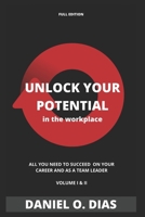 Unlock YOUR potential in the workplace - Full Edition: Volume I & II B08KM8QCWC Book Cover