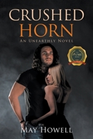 Crushed Horn: An Unearthly Novel 1637287453 Book Cover