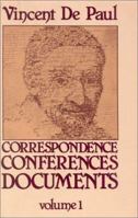 Correspondence Volume 1 (1607 - 1639) [Saint Vincent De Paul: Correspondence, Conferences, Documents] 0911782508 Book Cover