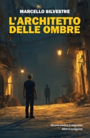 L'Architetto delle Ombre (Italian Edition) B0FGW32LR7 Book Cover