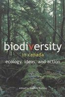 Biodiversity in Canada: Ecology, Ideas, and Action 1551112388 Book Cover