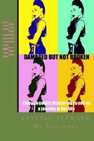 Damaged But Not Broken 0692789685 Book Cover