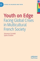 Youth on Edge: Facing Global Crises in Multicultural French Society 3031118243 Book Cover