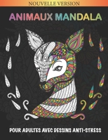 Animaux mandala pour adultes avec dessins anti-stress: Magnifiques Mandalas Animaux à Colorier (Lions, éléphants, hiboux, chevaux, chiens, chats...) ... pour toutes les occasions B088N7TL2J Book Cover