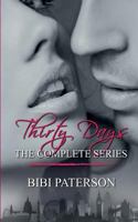 Thirty Days: The Complete Series 1530621798 Book Cover