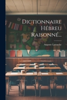 Dictionnaire H�breu Raisonn�... 1021238309 Book Cover