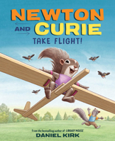 Newton and Curie Take Flight! 1419749633 Book Cover