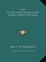 The Life of David Livingstone 1169890423 Book Cover