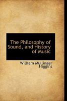The Philosophy of Sound, and History of Music 1016143001 Book Cover