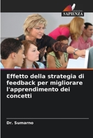 Effetto della strategia di feedback per migliorare l'apprendimento dei concetti (Italian Edition) 6208586852 Book Cover