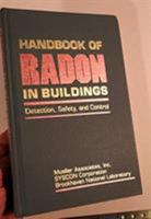 Handbook Of Radon In Buildings: Detection, Safety, & Control 0891168230 Book Cover