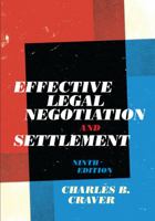 Effective Legal Negotiation And Settlement 0769848982 Book Cover