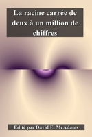 La racine carrée de deux à un million de chiffres (Livres de Mathématiques Pour Enfants) (French Edition) 1632706059 Book Cover