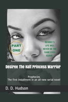 Desiree The Half Princess Warrior: Prophecies B08N3R7JXX Book Cover