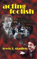 Acting Foolish 1593933290 Book Cover