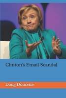 Clinton's Email Scandal 1726246310 Book Cover