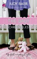 The Baby Chronicles (Life, Faith & Getting It Right #19) (Steeple Hill Cafe) 0373785879 Book Cover