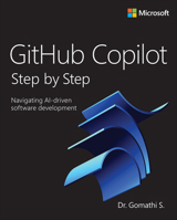 Github Copilot Step by Step: Navigating Ai-Driven Software Development 0135493048 Book Cover
